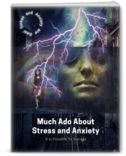 Much Ado About Stress and Anxiety